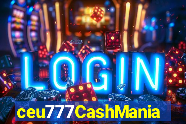 ceu777CashMania