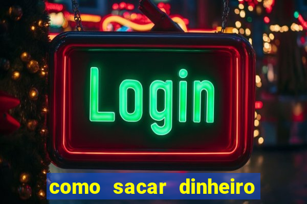 como sacar dinheiro no slots 777