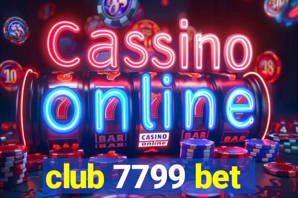 club 7799 bet