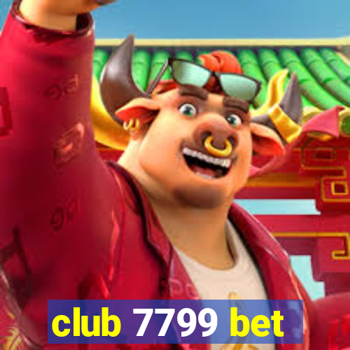 club 7799 bet