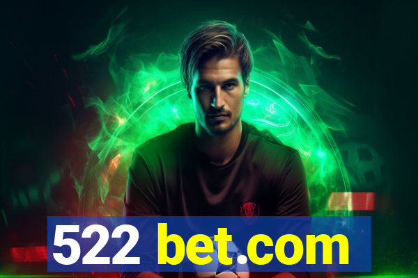 522 bet.com