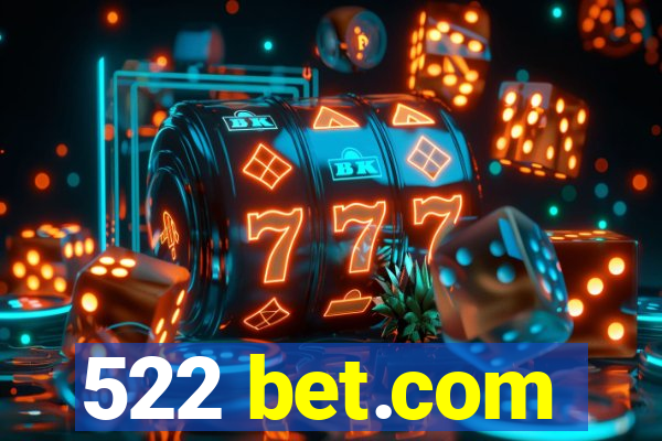 522 bet.com