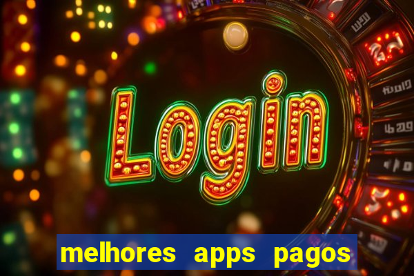 melhores apps pagos play store