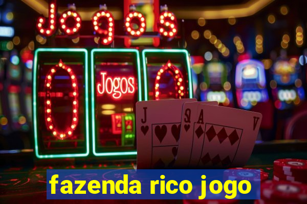 fazenda rico jogo