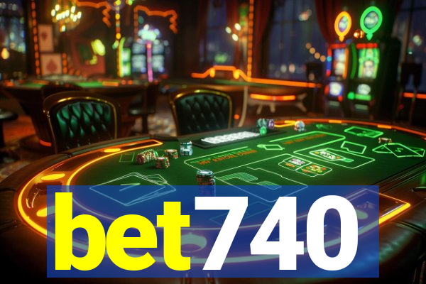 bet740