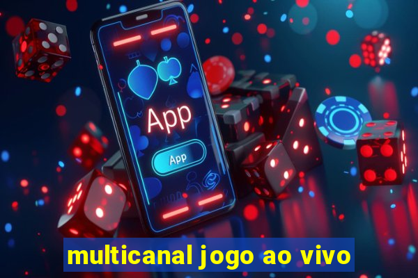 multicanal jogo ao vivo