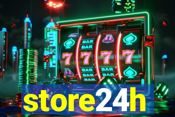 store24h