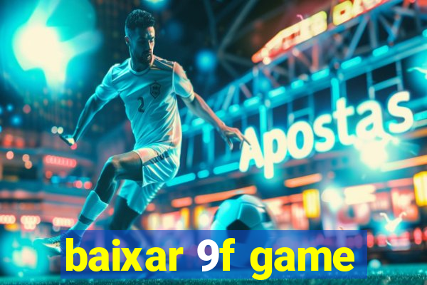 baixar 9f game