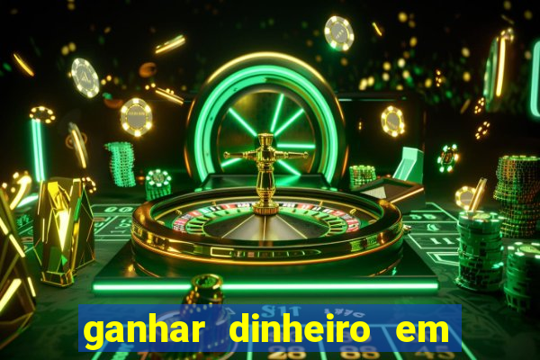 ganhar dinheiro em dolar jogando