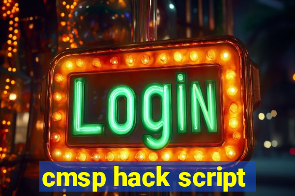 cmsp hack script