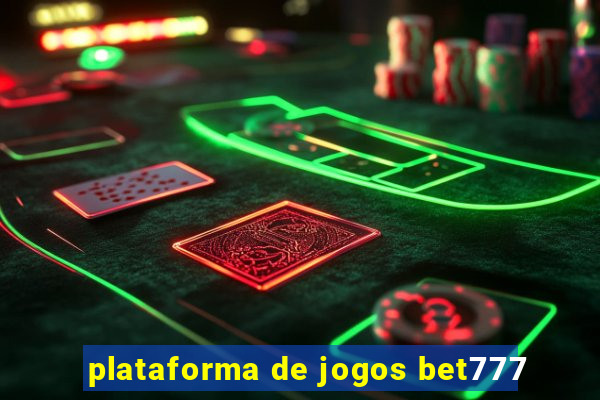 plataforma de jogos bet777