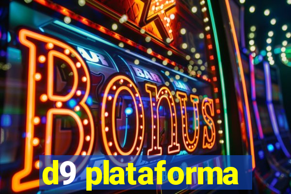 d9 plataforma