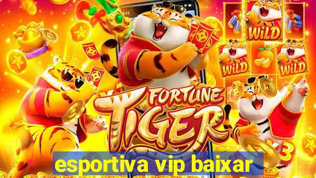 esportiva vip baixar