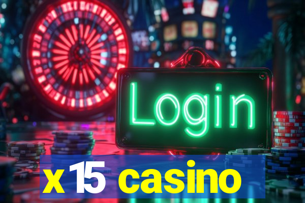 x15 casino