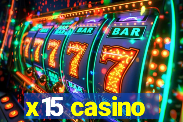 x15 casino