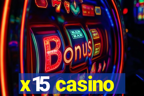 x15 casino