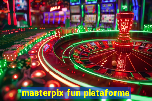 masterpix fun plataforma