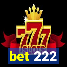 bet 222