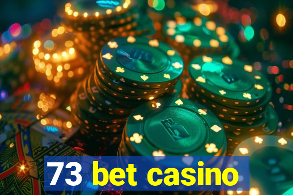 73 bet casino