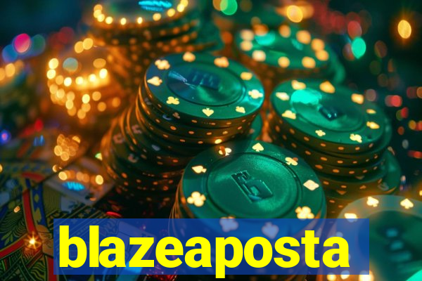 blazeaposta