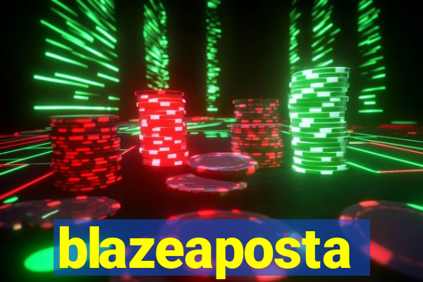 blazeaposta