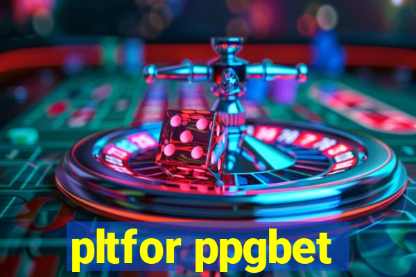 pltfor ppgbet