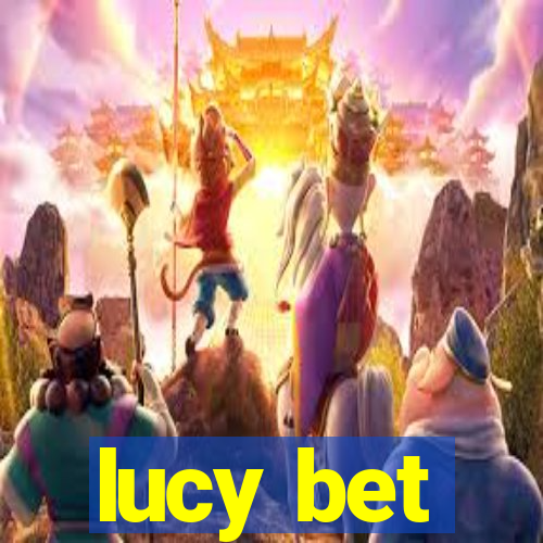 lucy bet