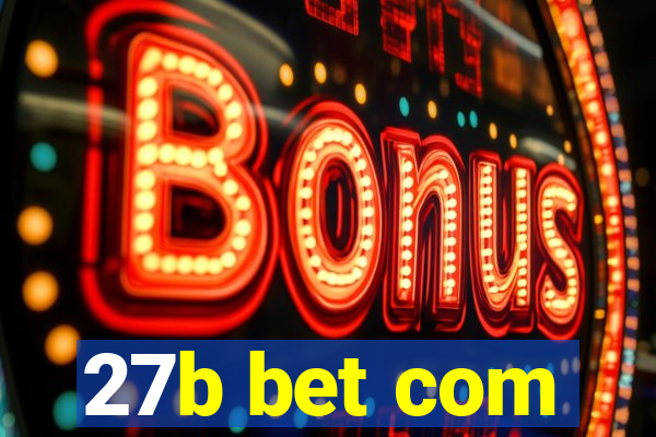 27b bet com