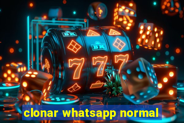 clonar whatsapp normal