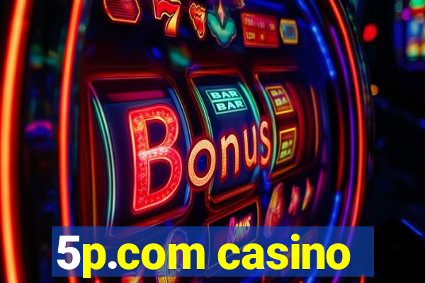 5p.com casino