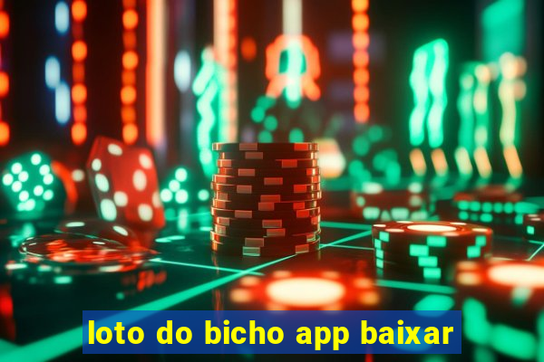 loto do bicho app baixar