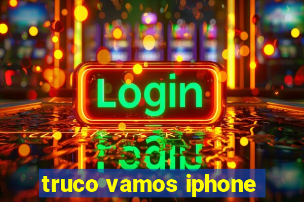 truco vamos iphone