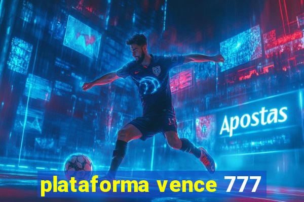 plataforma vence 777