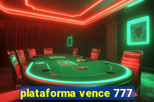 plataforma vence 777