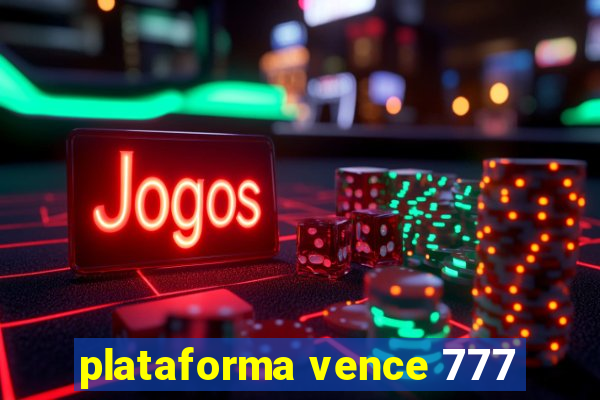 plataforma vence 777