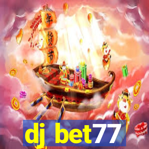 dj bet77