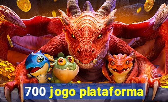 700 jogo plataforma