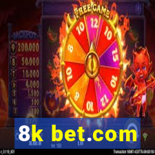 8k bet.com