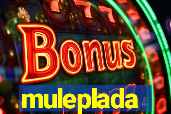 muleplada