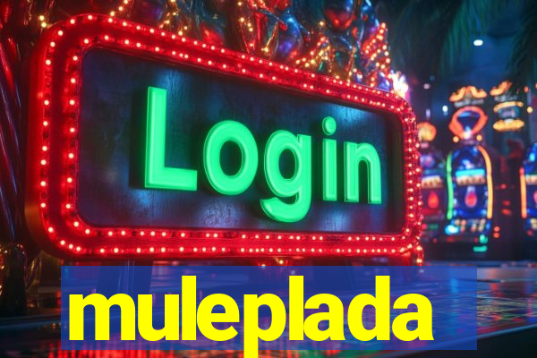 muleplada