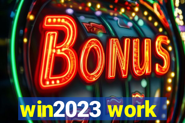 win2023 work