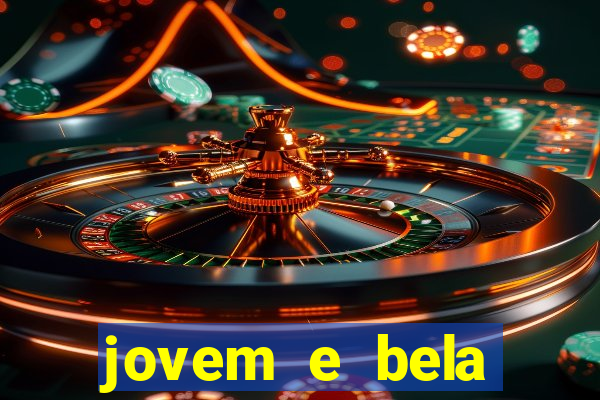 jovem e bela dublado download