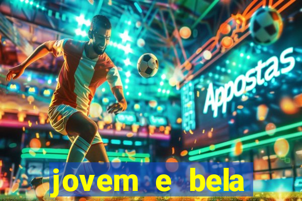 jovem e bela dublado download