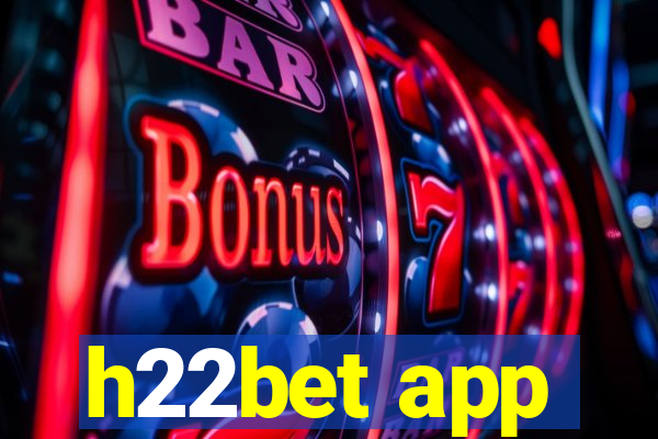 h22bet app