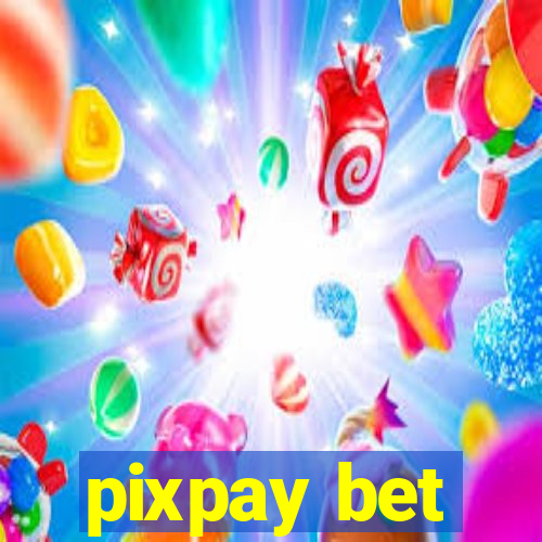 pixpay bet