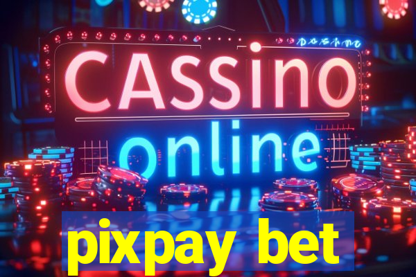 pixpay bet