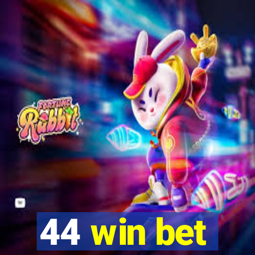 44 win bet