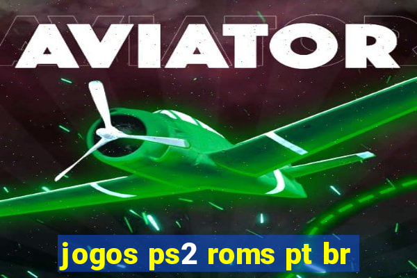 jogos ps2 roms pt br