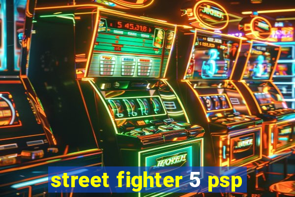 street fighter 5 psp