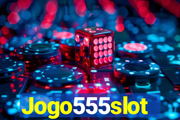 Jogo555slot